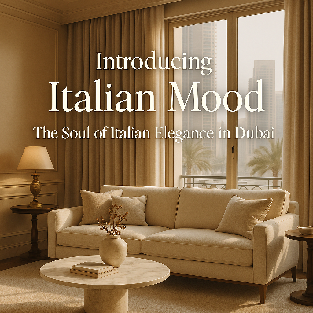 Introducing Italian Mood: The Soul of Italian Elegance in Dubai